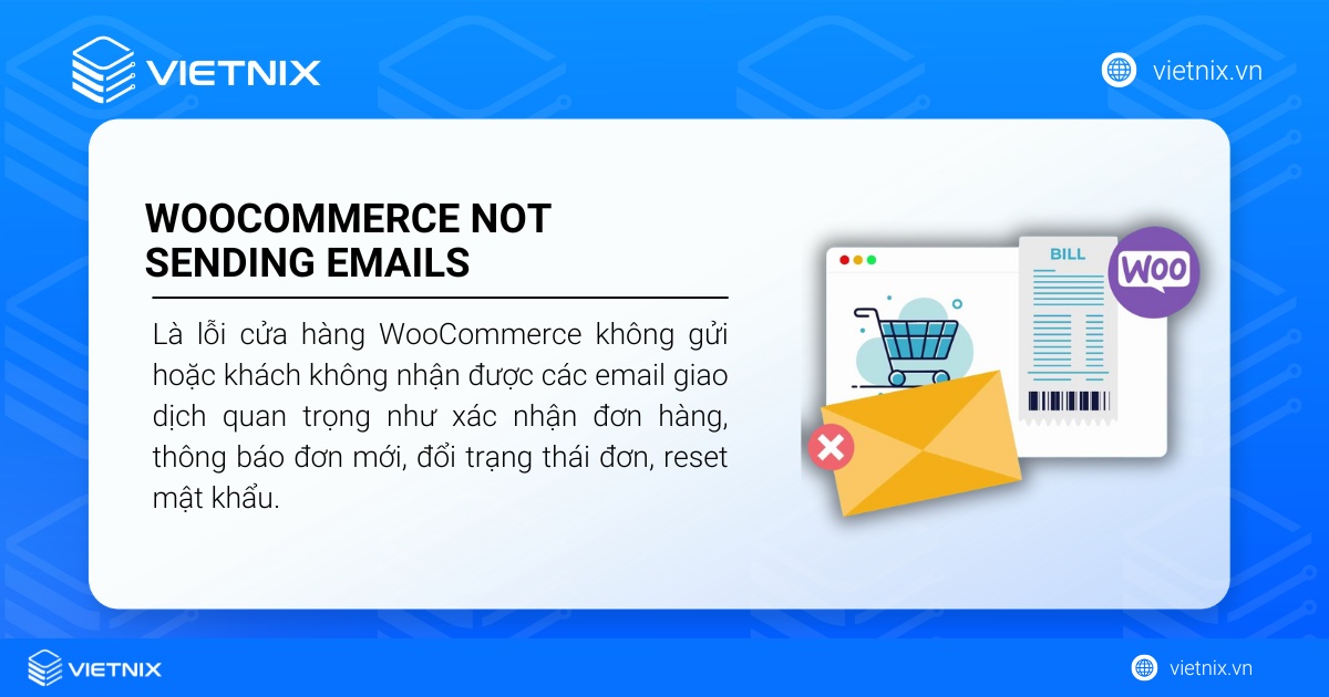 WooCommerce not sending emails là lỗi WooCommerce không gửi được các email giao dịch quan trọng