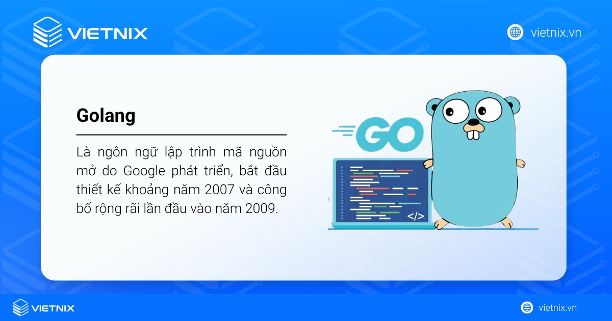 Go (Golang) là ngôn ngữ lập trình mã nguồn mở do Google phát triển