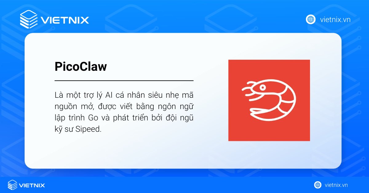 PicoClaw là một trợ lý AI cá nhân siêu nhẹ mã nguồn mở, được viết bằng ngôn ngữ lập trình Go