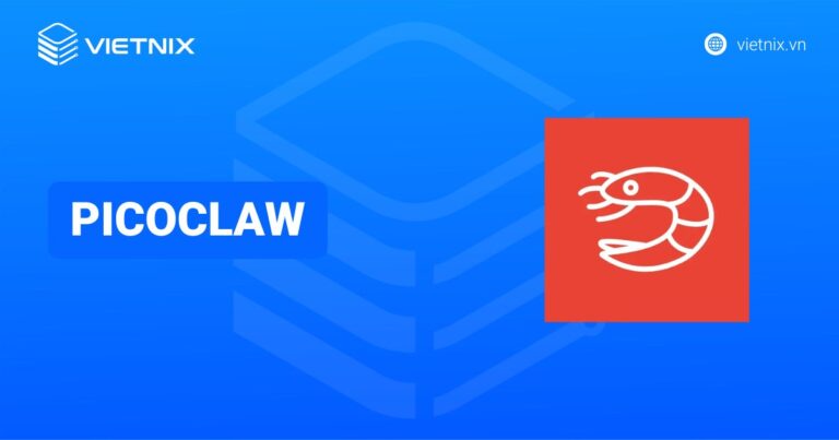 PicoClaw là gì? Đặc điểm nổi bật và cách cài đặt chi tiết cho người mới