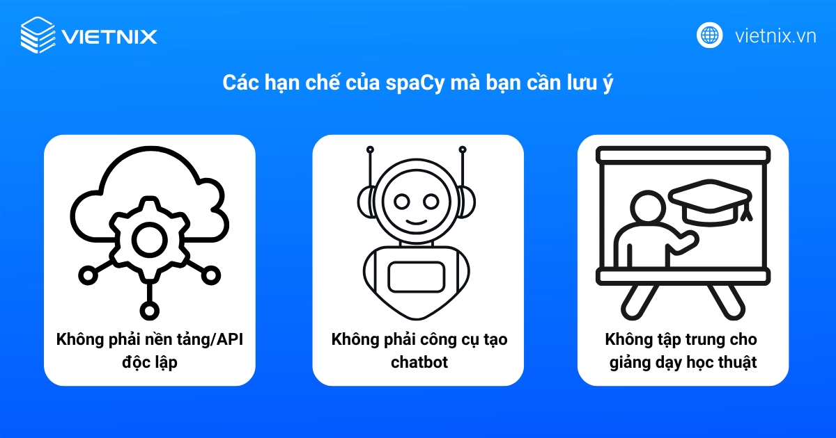 Các hạn chế của spaCy mà bạn cần lưu ý