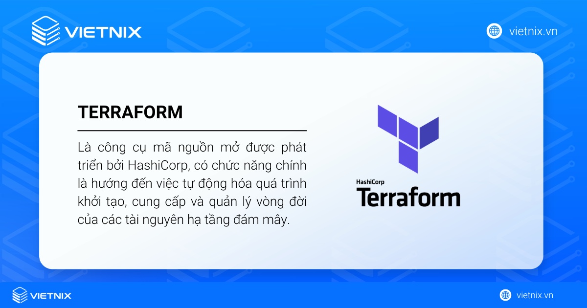 Terraform là công cụ mã nguồn mở được phát triển bởi HashiCorp