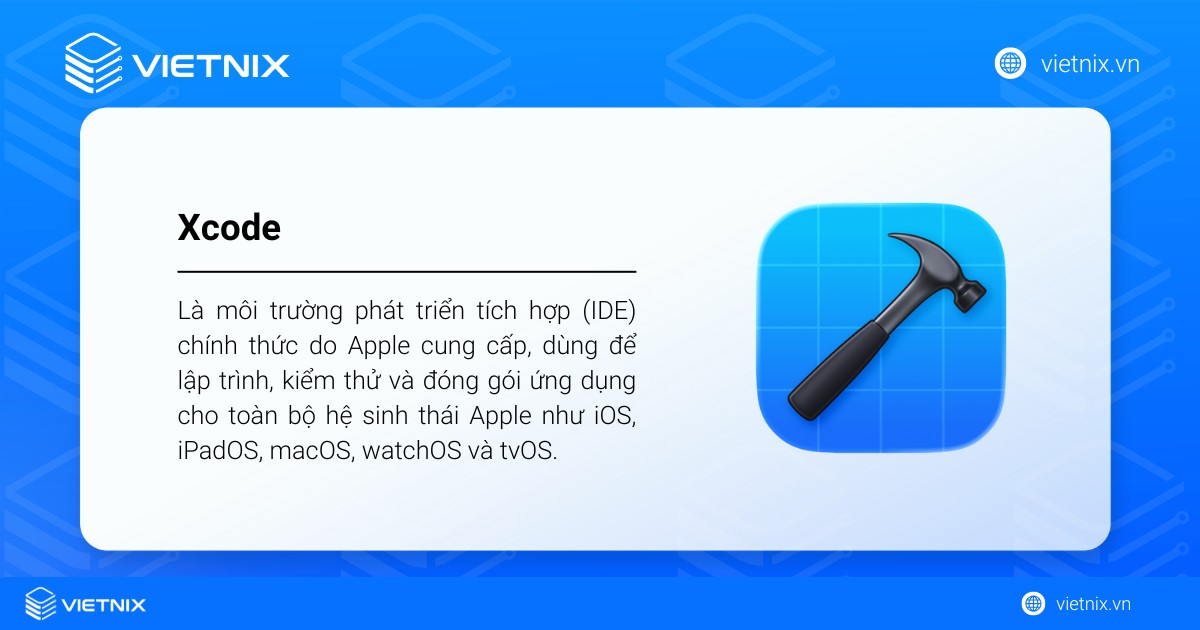 Xcode là môi trường phát triển tích hợp (IDE) chính thức do Apple cung cấp