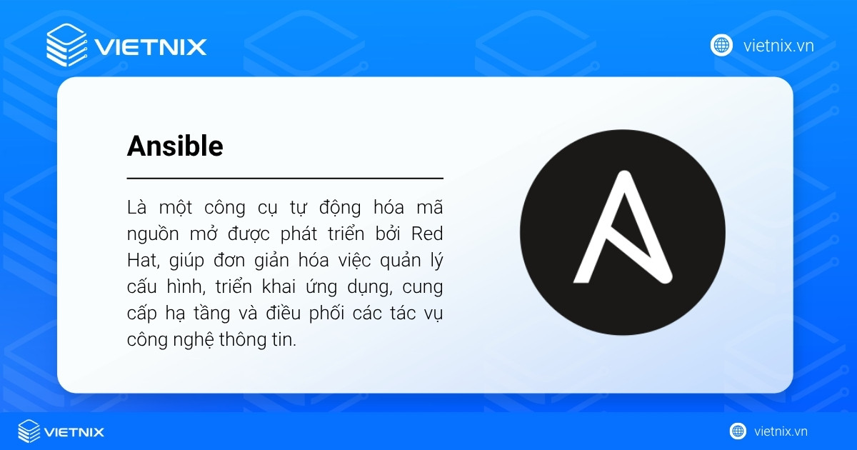 Ansible là một công cụ tự động hóa mã nguồn mở được phát triển bởi Red Hat