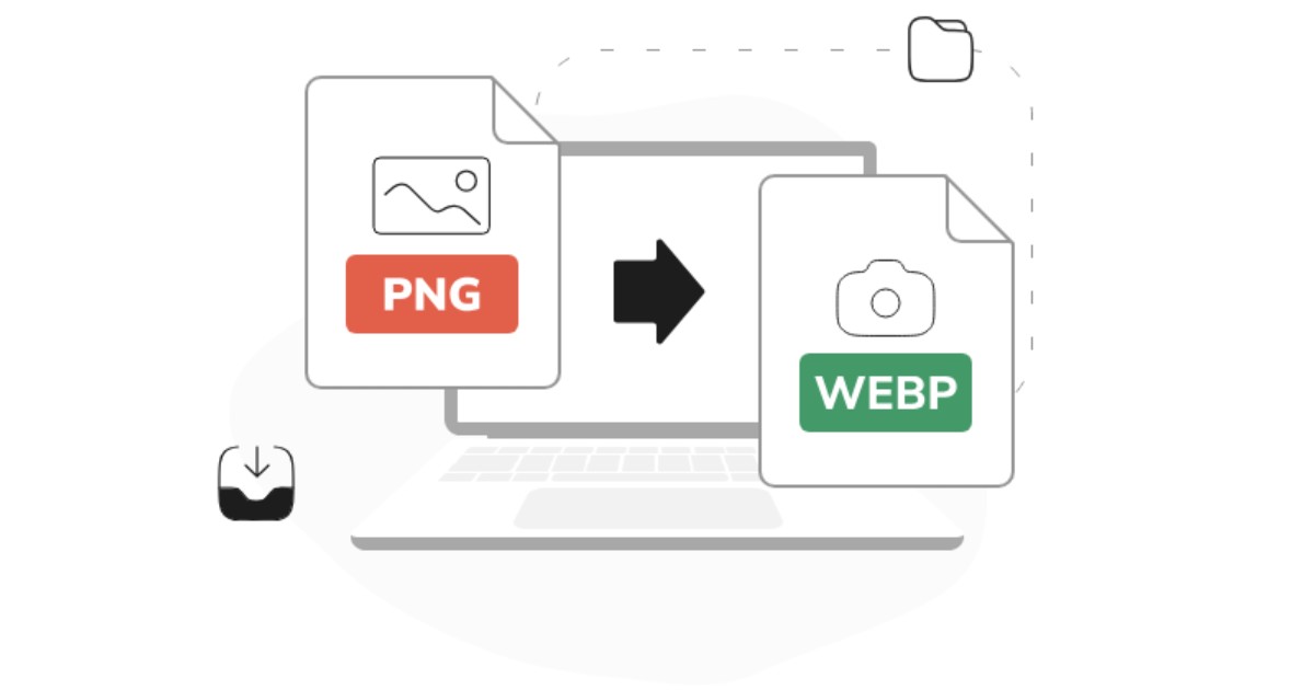 Chuyển đổi định dạng PNG sang WebP để tối ưu hơn