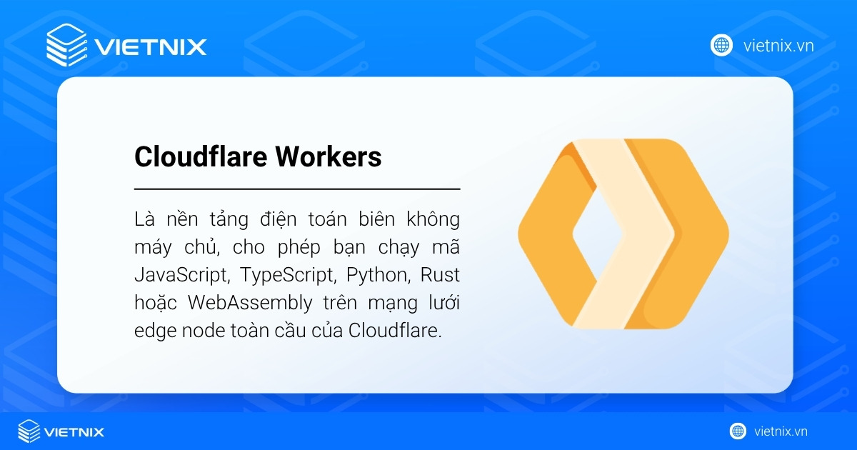 Cloudflare Workers là nền tảng điện toán biên không máy chủ