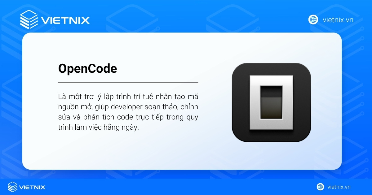OpenCode là một trợ lý lập trình dùng trí tuệ nhân tạo, được xây dựng theo mô hình mã nguồn mở