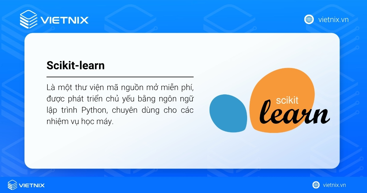 Scikit-learn (sklearn) là thư viện Python mã nguồn mở dùng cho các tác vụ Machine Learning