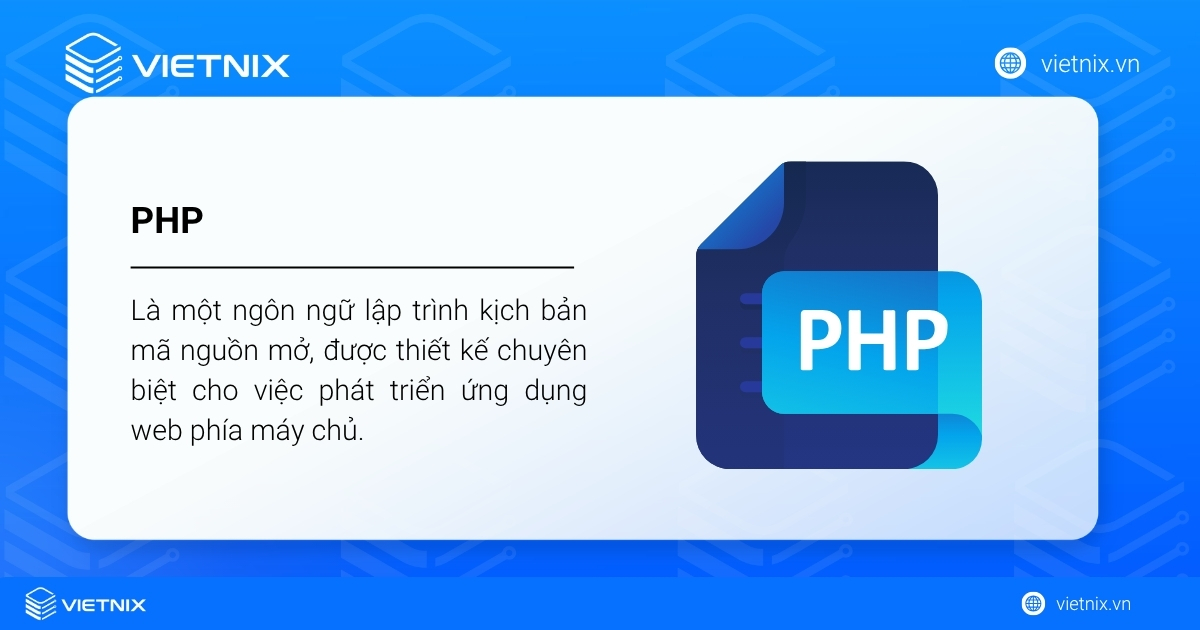 PHP (Hypertext Preprocessor) là một ngôn ngữ lập trình kịch bản mã nguồn mở
