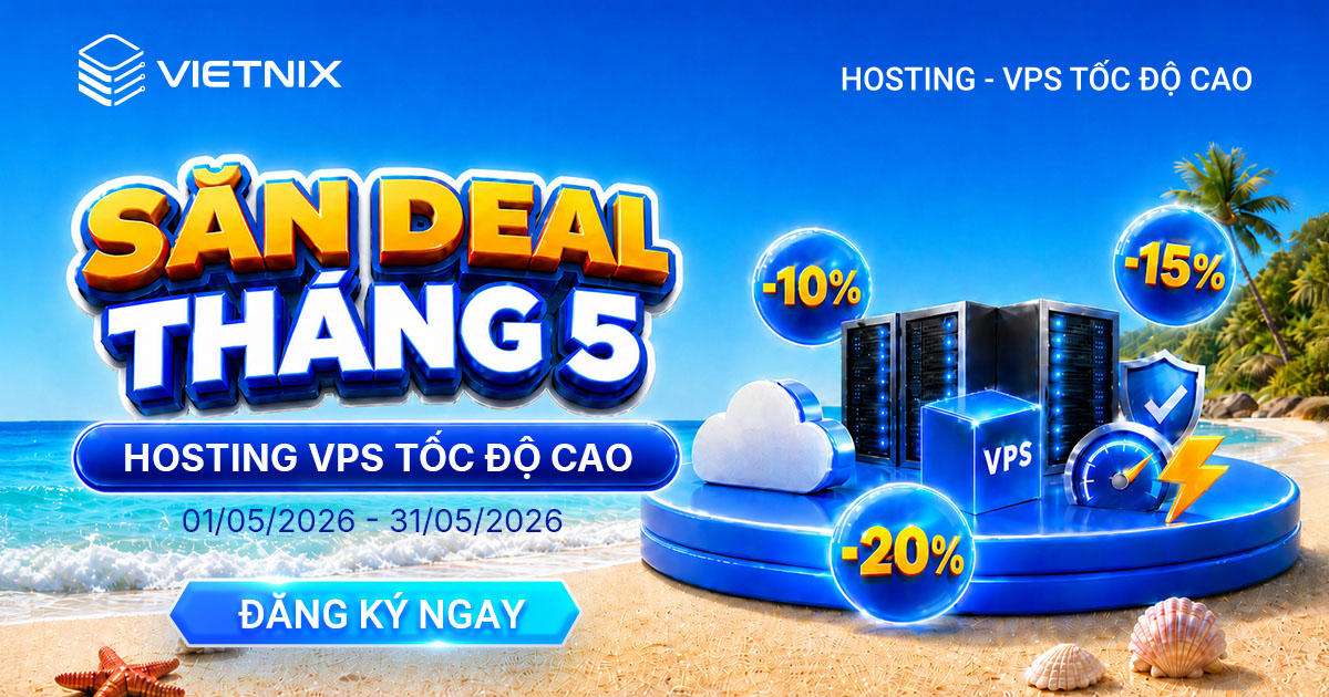 CTKM tháng 5 năm 2026 tại Vietnix