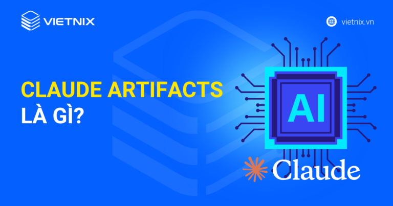 claude artifacts là gì