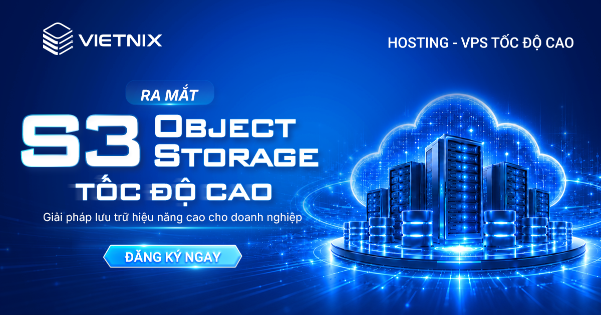 Vietnix ra mắt dòng S3 Object Storage Tốc Độ Cao