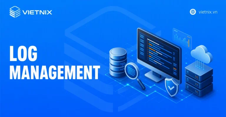 Khái niệm Log Management