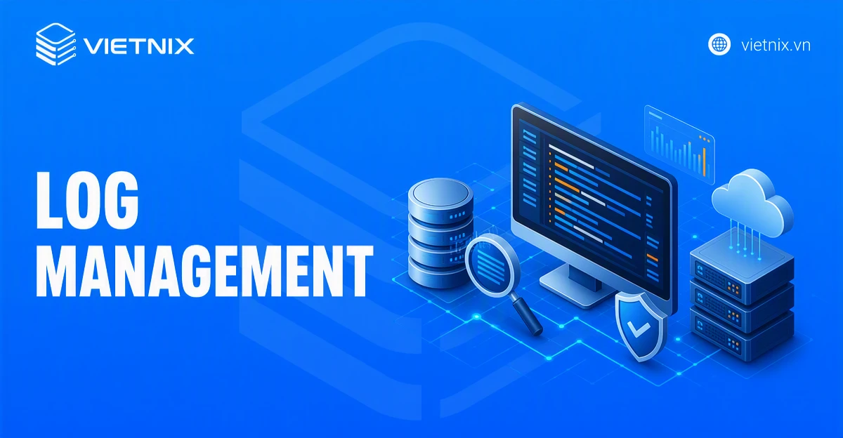 Khái niệm Log Management