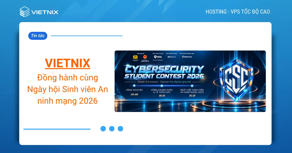 Vietnix đồng hành cùng Ngày hội Sinh viên An ninh mạng 2026