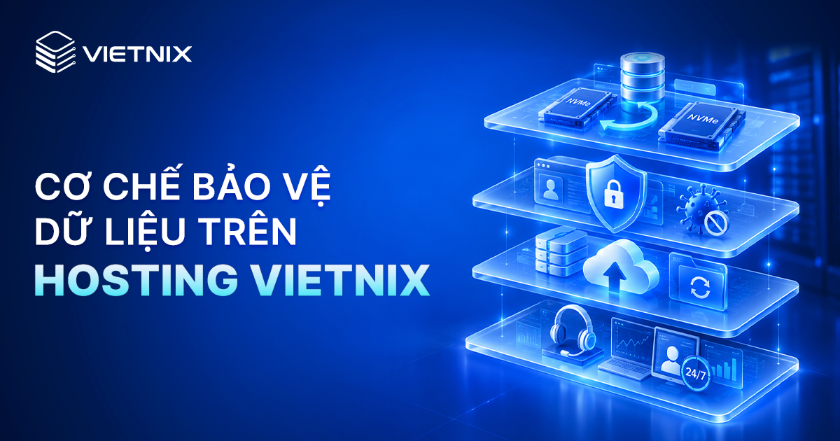 Cơ chế bảo vệ dữ liệu trên hosting Vietnix