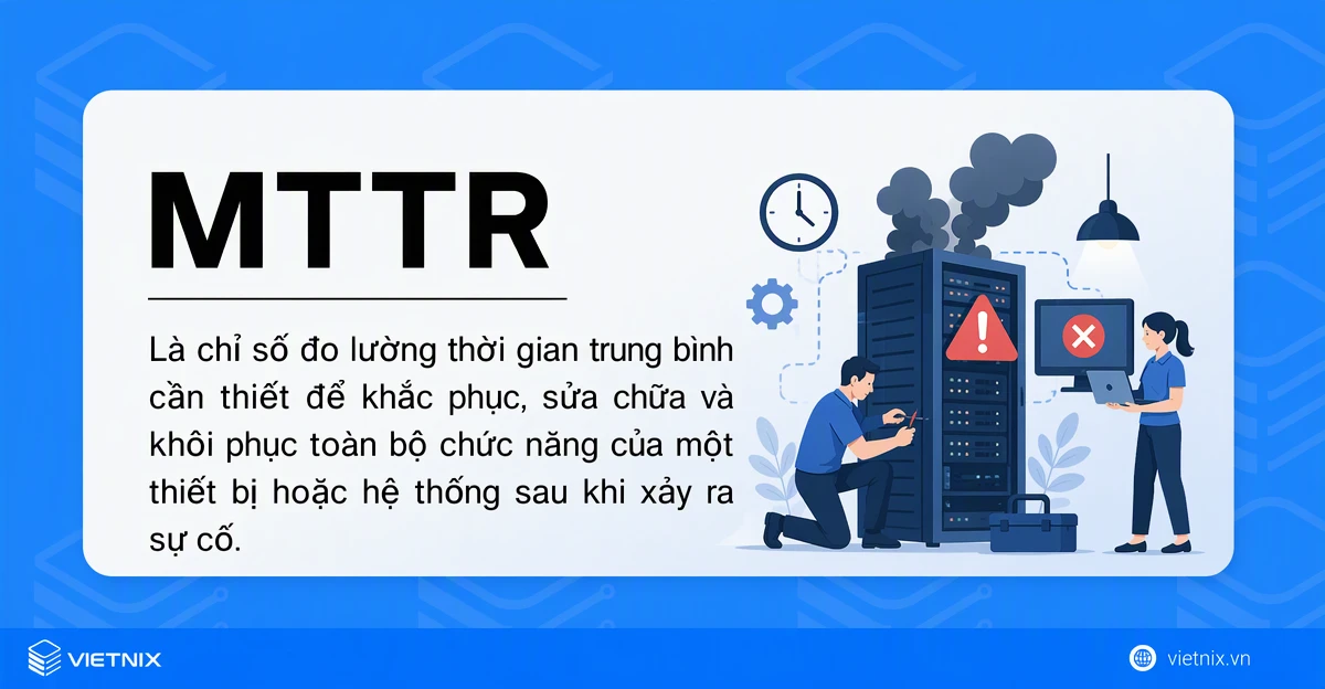 MTTR là gì? Hướng dẫn cải thiện MTTR hiệu quả 14 MTTR là gì?
